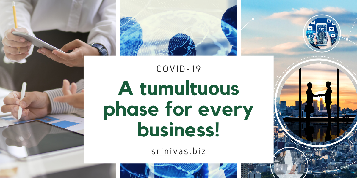 COVID-19- A tumultuous phase for every business!